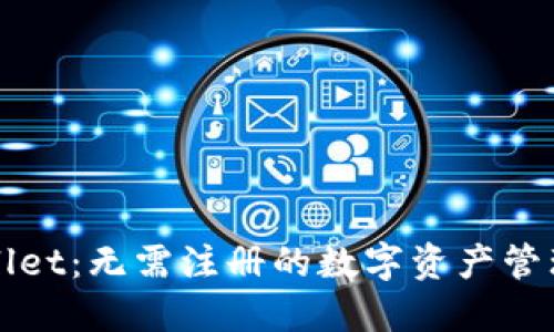 TPWallet：无需注册的数字资产管理工具