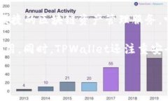 TPWallet是由TPD（Trust Proto
